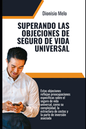 Superando las Objeciones de Seguro de Vida Universal