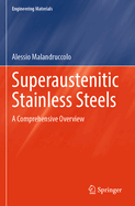 Superaustenitic Stainless Steels: A Comprehensive Overview