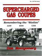 Supercharged Gas Coupes: Remembering the "Sixties"
