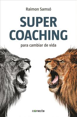 Supercoaching (Spanish Edition): Para Cambiar de Vida - Samso, Raimon