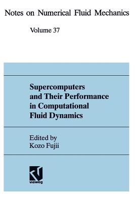 Supercomputers & Their Performance in Computational Fluid Dynamics - Fujii, Kozo (Editor)