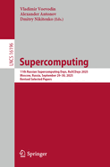 Supercomputing: 11th Russian Supercomputing Days, RuSCDays 2025, Moscow, Russia, September 29-30, 2025, Revised Selected Papers