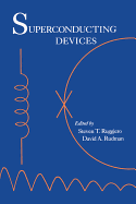 Superconducting Devices - Ruggiero, Steven T
