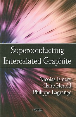 Superconducting Intercalated Graphite - Emery, Nicolas, and Herold, Claire, and Lagrange, Philippe