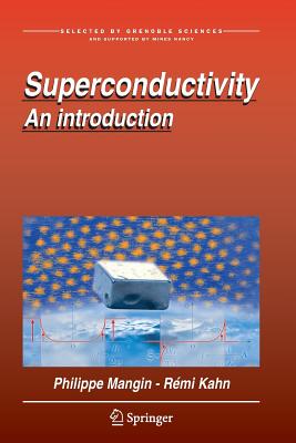 Superconductivity: An Introduction - Mangin, Philippe, and Kahn, R�mi