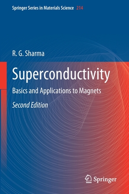 Superconductivity: Basics and Applications to Magnets - Sharma, R.G.