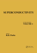 Superconductivity: Part 1 (In Two Parts)