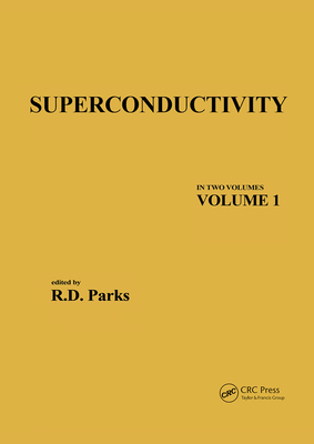 Superconductivity: Part 1 (In Two Parts) - Parks, R. D.