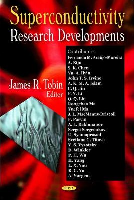 Superconductivity Research Developments - Tobin, James R