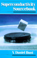 Superconductivity Sourcebook - Hunt, V Daniel