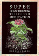 Superconsciousness Through Meditation