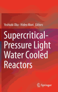 Supercritical-Pressure Light Water Cooled Reactors