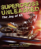 Supercross Unleashed: The Joy of SX