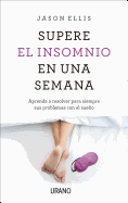 Supere El Insomnio En Una Semana