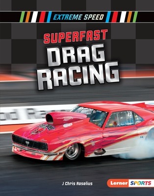 Superfast Drag Racing - Roselius, J Chris