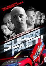 Superfast!
