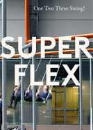 SUPERFLEX: One Two Three Swing!