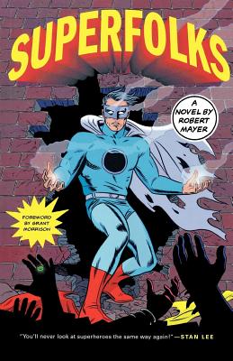 Superfolks - Mayer, Robert H, and Morrison, Grant (Foreword by)