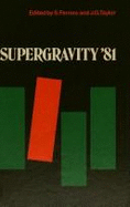 Supergravity 1981 - Taylor, J G, and Ferrara, S