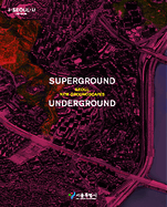 Superground / Underground: Seoul New Groundscapes