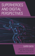 Superheroes and Digital Perspectives: Super Data