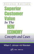 Superior Customer Value in the New Economy: Concepts and Cases, Second Edition