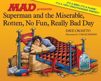 Superman and the Miserable, Rotten, No Fun, Really Bad Day - Croatto, Dave