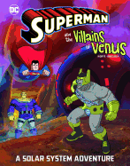 Superman and the Villains on Venus: A Solar System Adventure
