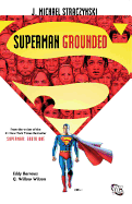 Superman: Grounded Vol. 1
