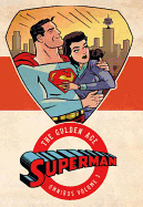 Superman: The Golden Age Omnibus, Volume 3