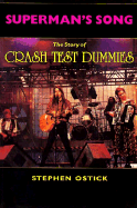 Superman's Song: Story of "Crash Test Dummies"