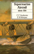 Supermarine Aircraft Since 1914