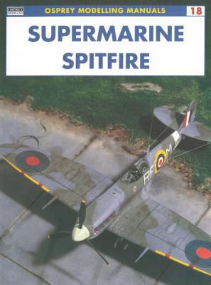 Supermarine Spitfire - Scutts, Jerry (Editor)
