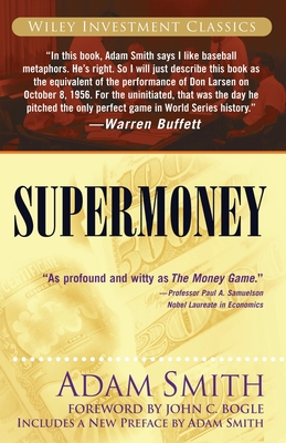 Supermoney - Smith, Adam, and Bogle, John C (Foreword by)