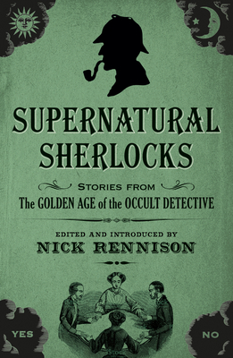Supernatural Sherlocks - Rennison, Nick