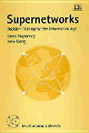 Supernetworks: Decision-Making for the Information Age