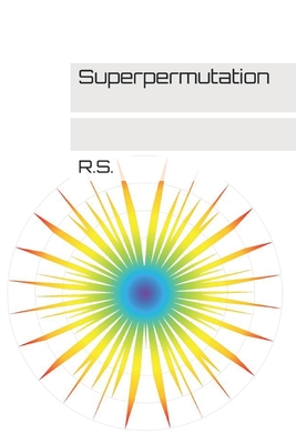 Superpermutation - R S