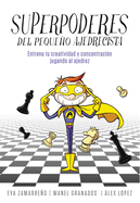 Superpoderes del Peque�o Ajedrecista / Little Chessplayer's Superpowers