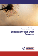 Supersanity and Brain Function