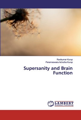 Supersanity and Brain Function - Kurup, Ravikumar, and Achutha Kurup, Parameswara