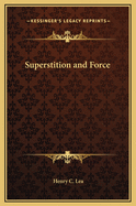 Superstition and Force
