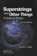 Superstrings and Other Things: A Guide to Physics