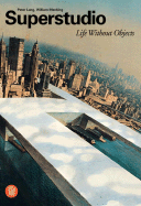 Superstudio: Life Without Objects