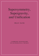 Supersymmetry, Supergravity, and Unification