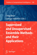 Supervised and Unsupervised Ensemble Methods and Their Applications