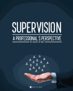 Supervision: A Professional's Perspective