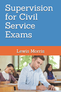 Supervision for Civil Service Exams
