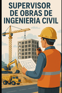 Supervisor de Obras de Ingenier?a Civil