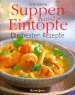 Suppen Und Eint�pfe. Die Besten Rezepte