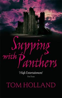 Supping With Panthers - Holland, Tom